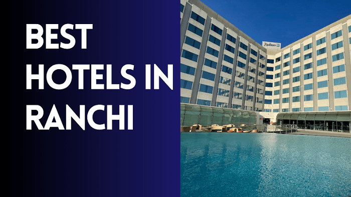 Best Hotels in Ranchi