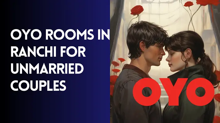 OYO-Rooms-in-Ranchi-For-unmarried-Couples
