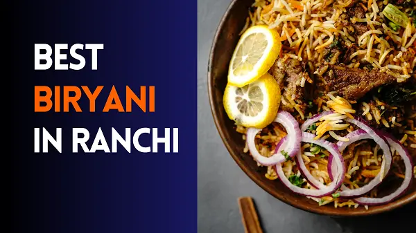 Best Biryani in Ranchi